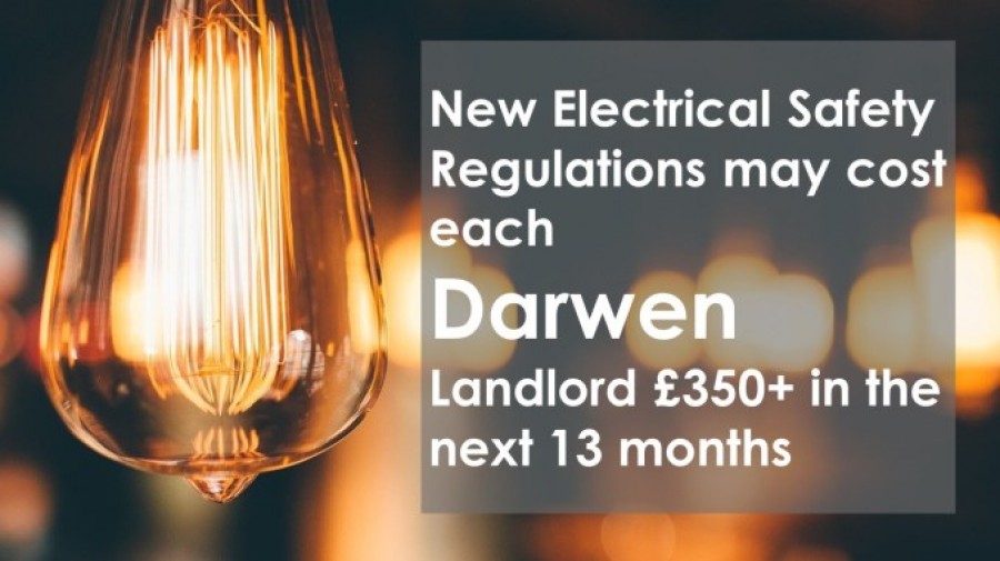 New Electrical Safety Regulations could cost each Darwen Landlord £350+ in the next 13 months