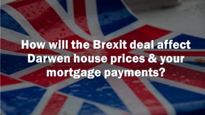 Paul Ainsworth Lord asks “How will the Brexit deal affect Darwen house prices and your mortgage payments